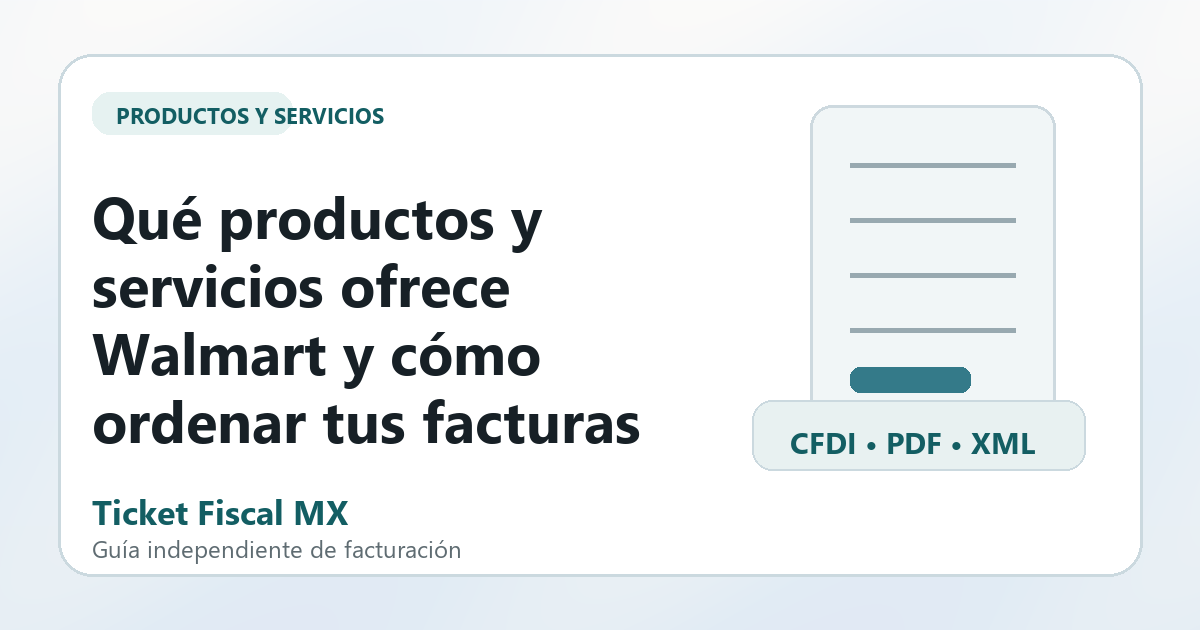 Guía visual de productos, servicios y formatos Walmart antes de facturar